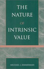 Cover of: The nature of intrinsic value by Michael J. Zimmerman