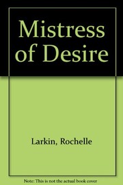 Cover of: Mistress of desire by Rochelle Larkin
