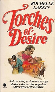 Cover of: Torches of desire by Rochelle Larkin