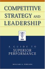 Cover of: Competitive Strategy and Leadership by William G. Forgang