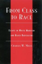Cover of: From Class to Race: Essays in White Marxism and Black Radicalism (New Critical Theory)