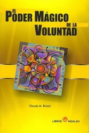 Cover of: El Poder Magico de La Voluntad by Claude M. Bristol