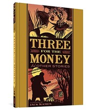 Cover of: Three for the Money and Other Stories (the EC Comics Library) by Al Feldstein, Ray Bradbury, Jack Kamen, Max Allan Collins