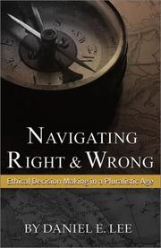 Cover of: Navigating Right and Wrong: Ethical Decision Making in a Pluralistic Age