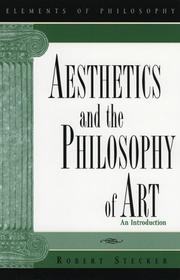 Cover of: Aesthetics and the Philosophy of Art by Robert Stecker, Robert Stecker