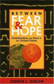 Cover of: Between fear and hope: globalization and race in the United States