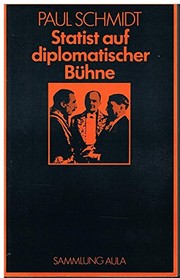 Cover of: Statist auf diplomatischer Bühne, 1923-45: Erlebnisse des Chefdolmetschers im Auswärtigen Amt mit den Staatsmännern Europas