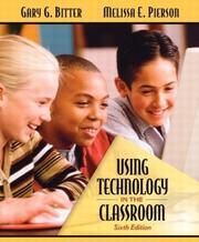 Cover of: Using technology in the classroom by Gary G. Bitter