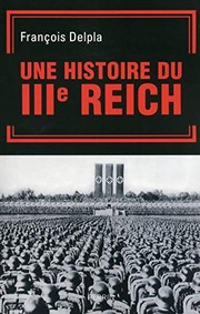 Cover of: Une histoire du Troisième Reich by François Delpla