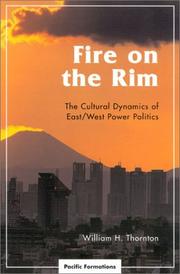 Cover of: Fire on the Rim: The Cultural Dynamics of East/West Power Politics