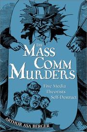 Cover of: The mass comm murders: five media theorists self-destruct