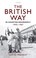 Cover of: The British way in counter-insurgency, 1945-1967