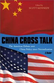 Cover of: China Cross Talk: The American Debate Over China Policy Since Normalization: A Reader