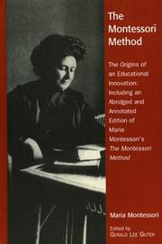 Cover of: The Montessori Method: The Origins of an Educational Innovation by Gerald L. Gutek