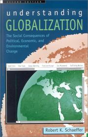 Cover of: Understanding globalization by Robert K. Schaeffer, Robert K. Schaeffer