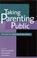 Cover of: Taking Parenting Public 