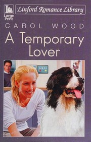 Cover of: A Temporary Lover by Carol Wood