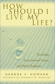 Cover of: How Should I Live My Life? Psychology, Environmental Science, and Moral Traditions