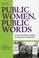 Cover of: Public Women, Public Words