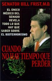 Cover of: Cuando No Hay Tiempo Que Perder by Bill Frist