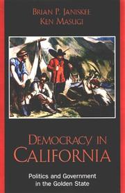 Cover of: Democracy in California by Brian P. Masugi,  Ken Janiskee, Brian P. Janiskee, Ken Masugi