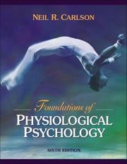 Cover of: Foundations of Physiological Psychology (with Neuroscience Animations and Student Study Guide CD-ROM) (6th Edition) by Neil R. Carlson