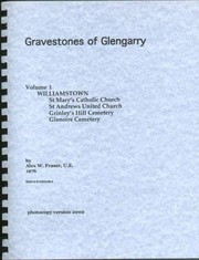 Cover of: Gravestones of Glengarry Vol 1  Williamstown
