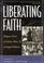 Cover of: Liberating Faith