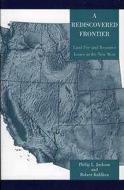 Cover of: A rediscovered frontier: land use and resource issues in the new West