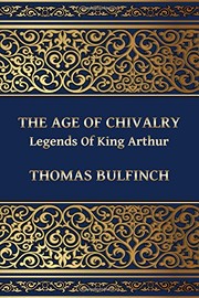 Cover of: Age of Chivalry: Legends of King Arthur