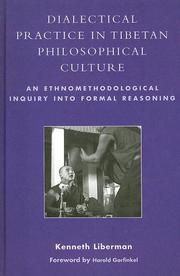 Cover of: Dialectical Practice in Tibetan Philosophical Culture: An Ethnomethodological Inquiry into Formal Reasoning