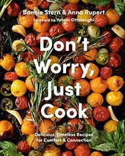 Cover of: Don't Worry, Just Cook by Bonnie Stern, Anna Rupert, Yotam Ottolenghi