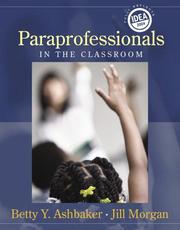 Cover of: Paraprofessionals in the Classroom by Betty Y Ashbaker, Jill Morgan