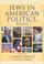 Cover of: Jews in American Politics