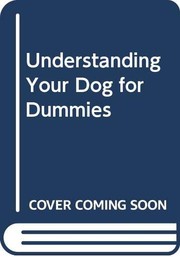 Cover of: Understanding Your Dog for Dummies