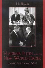 Cover of: Vladimir Putin and the new world order: looking east, looking west?