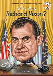 Cover of: Who Was Richard Nixon? by Megan Stine, Who Hq, Manuel Gutierrez