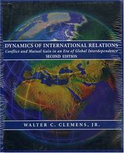 Cover of: Dynamics of International Relations: Conflict and Mutual Gain in an Era of Global Interdependence