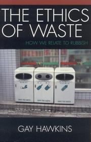 Cover of: The ethics of waste: how we relate to rubbish