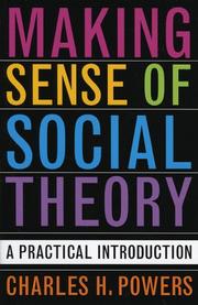 Cover of: Making Sense of Social Theory: A Practical Introduction