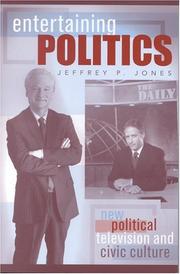 Cover of: Entertaining Politics by Jeffrey P. Jones