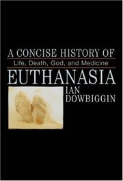 Cover of: A Concise History of Euthanasia: Life, Death, God, and Medicine (Critical Issues in History)
