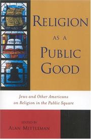 Cover of: Religion as a Public Good: Jews and Other Americans on Religion in the Public Square
