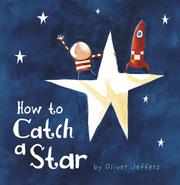 Cover of: How to Catch a Star (Mini Edition) by Oliver Jeffers