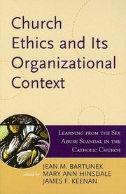 Cover of: Church Ethics and Its Organizational Context: Learning from the Sex Abuse Scandal in the Catholic Church (Boston College Church in the 21st Century Series)