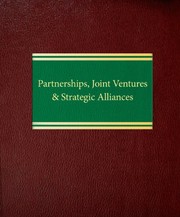 Cover of: Partnerships, Joint Ventures & Strategic Alliances: Partnerships, Joint Ventures And Strategic Alliances (Business Law Corporate Series)