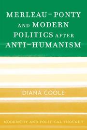 Cover of: Merleau-Ponty and Modern Politics After Anti-Humanism by Diana Coole