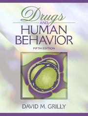 Drugs and human behavior by David M. Grilly
