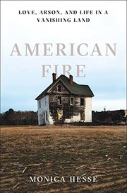 Cover of: American fire: love, arson, and life in a vanishing land