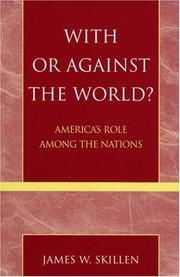 Cover of: With or against the world?: America's role among the nations